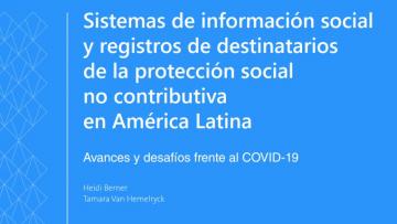 Sistemas de información social y registros de destinatarios de la protección social no contributiva en América Latina: avances y desafíos frente al COVID‐19