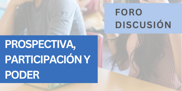 Prospectiva, Participación y Poder