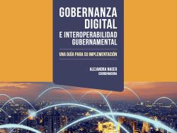 Gobernanza digital e interoperabilidad gubernamental: una guía para su implementación