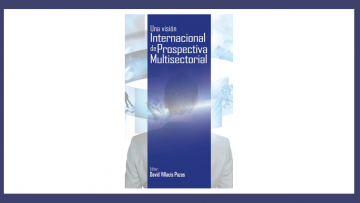 Una Visión Internacional de Prospectiva Multisectorial