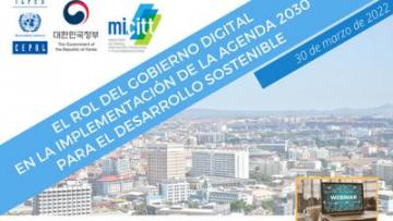  Evento “El rol del Gobierno digital en la implementación de la Agenda 2030 para el Desarrollo Sostenible”