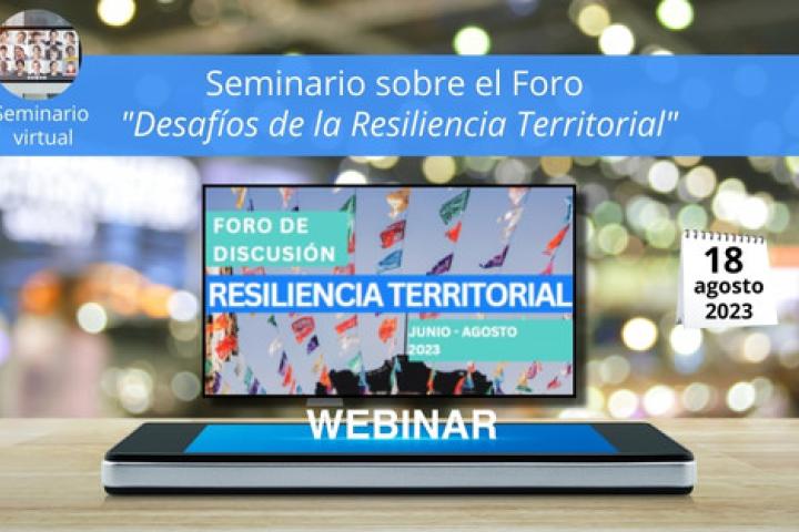Banner Seminario sobre el foro Desafíos de la resiliencia territorial